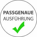 Passgenaue Ausführung